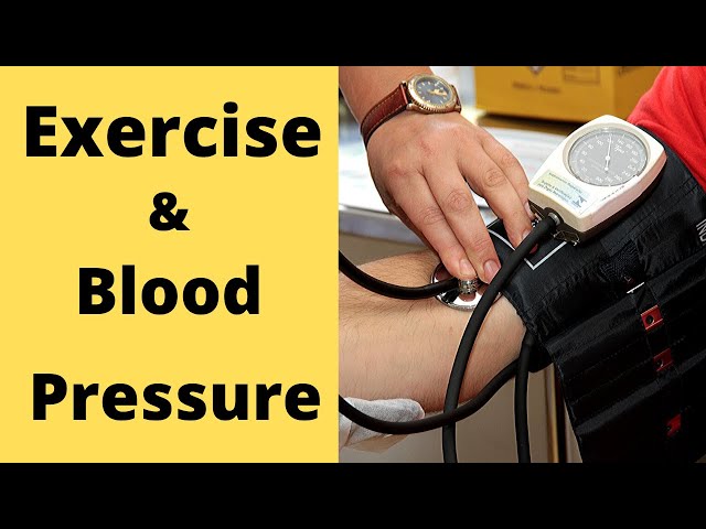 What happens to your blood pressure when you exercise?