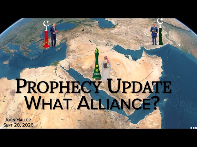 2026 09 20 John Haller's Prophecy Update "What Alliance?"