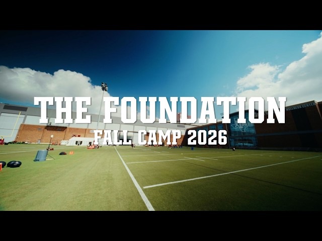 The Foundation: 2026 Fall Camp