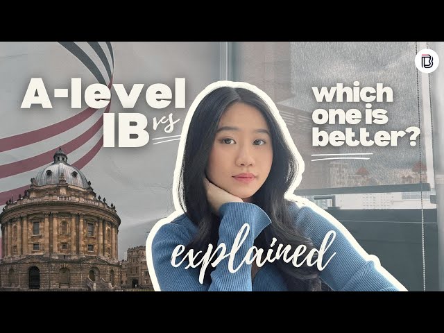 IB vs A-Levels - The Real Difference for Your Future