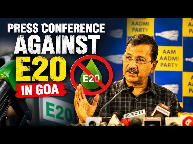 Press Conference Against Forced E20 Petrol | Arvind Kejriwal | Goa 