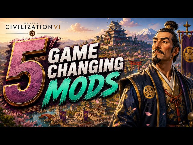 5 GAME-CHANGING Mods You NEED in Civilization VI EP.3