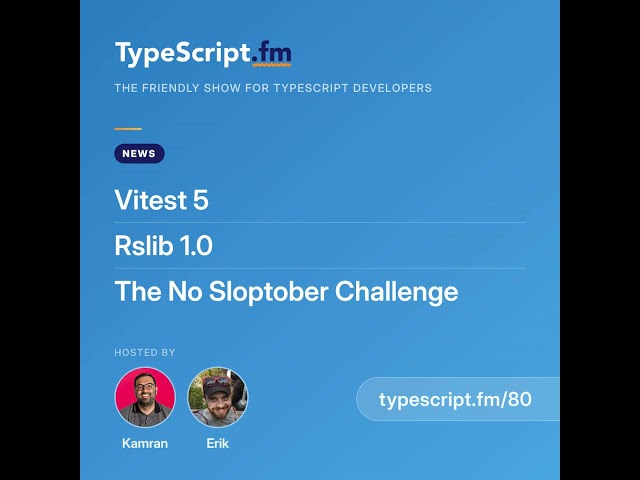 Vitest 5, rslib 1.0, and the No Sloptober Challenge | News | Ep 80