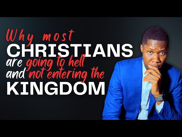 Why most Christians are going to hell?