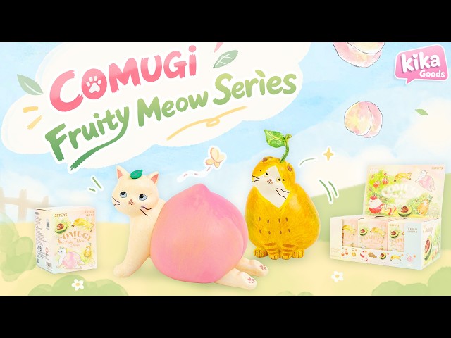 Unboxing COMUGI Fruity Meow Series Blind Box #kikagoods #figure #collectibles #toys #blindbox
