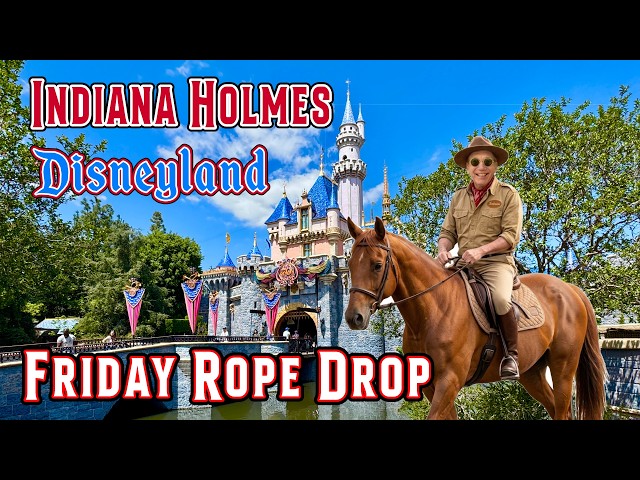 Disneyland - Indiana Holmes - Friday Rope Drop - Live Stream