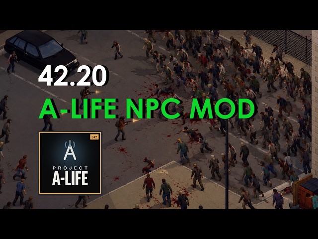 This Mod makes Project Zomboid Feel ALIVE !