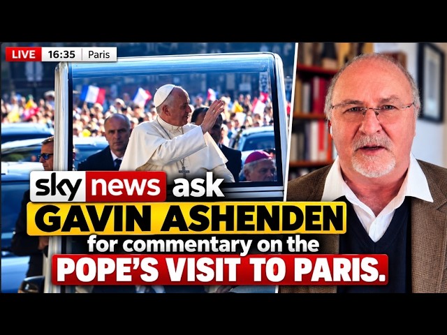 Sky TV ask Gavin Ashenden for commentary on Pope Leo in Paris: Human dignity, conversion & renewal.