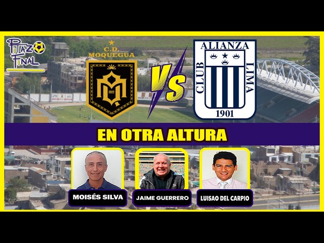 #ENVIVO C.D. MOQUEGUA VS ALIANZA LIMA - TORNEO CLAUSURA FECHA 13 #LIGA1