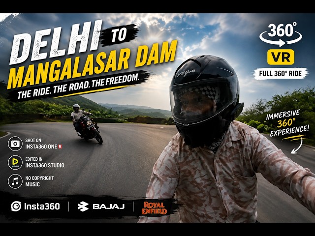 Delhi to Mangalasar Dam 🏍️ | 360° VR Motorcycle Ride | Insta360 ONE R