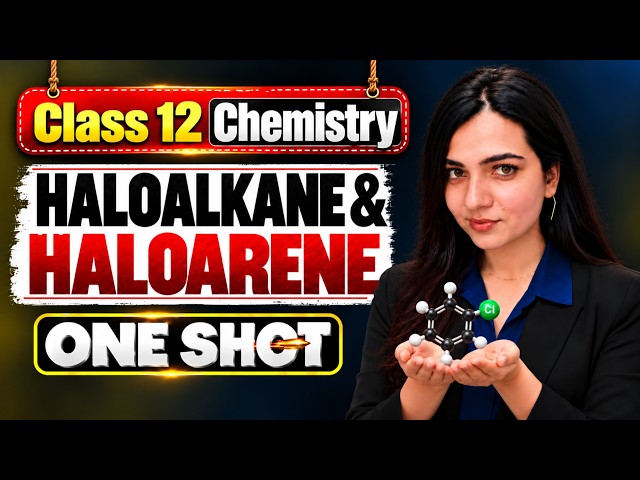 Haloalkanes and Haloarenes One Shot | NCERT + PYQs | Class 12 Chemistry | Harsha Ma'am