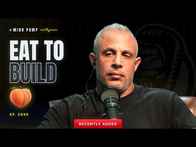 The Butt Building Diet | Mind Pump 2945