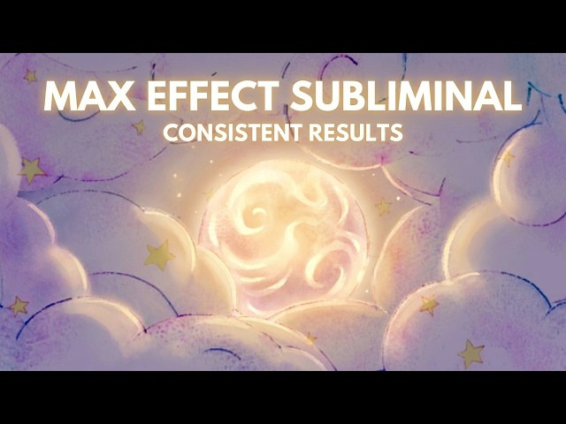 ⚡MAX EFFECT SUBLIMINAL⚡ Consistent Results Through Focus, Repetition & Alignment