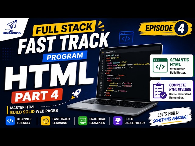 HTML Complete Revision | HTML Tutorial Part 04  | Semantic HTML Concepts | Beginners