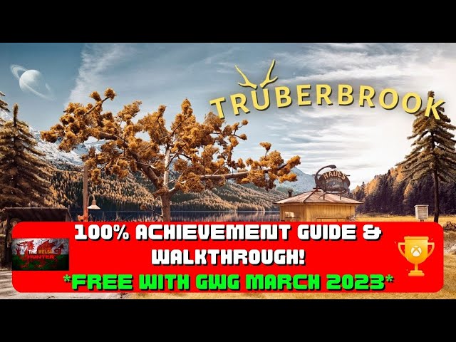 Truberbrook - 100% Achievement Guide & Walkthrough! *FREE With Games W Gold* March 2023!