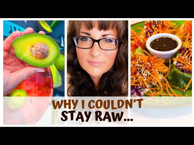 WHY I COULDN'T STAY RAW...