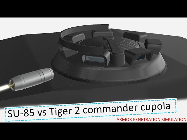 SU-85 vs Tiger II commander's cupola | Armor Penetration Simulation 