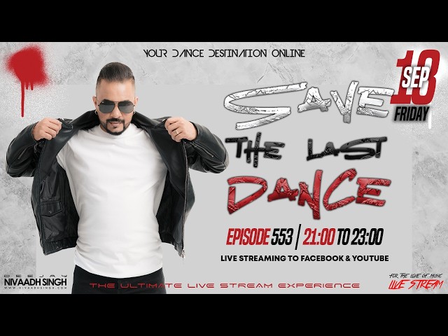 Deejay Nivaadh Singh - For The Love Of Music (Save The Last Dance Ep. 553)
