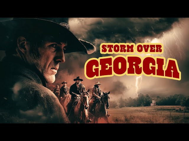 STORM OVER GEORGIA – A DESPERATE LAST STAND, Free Movies, Western Movies in English, Movie