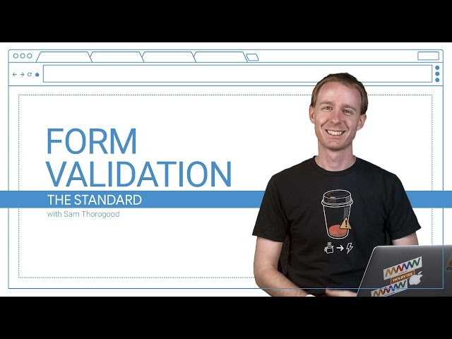 Form Validation (The Standard, Ep. 5)