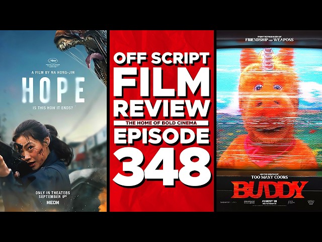 Hope, Onslaught, & Buddy | Off Script Film Review E348