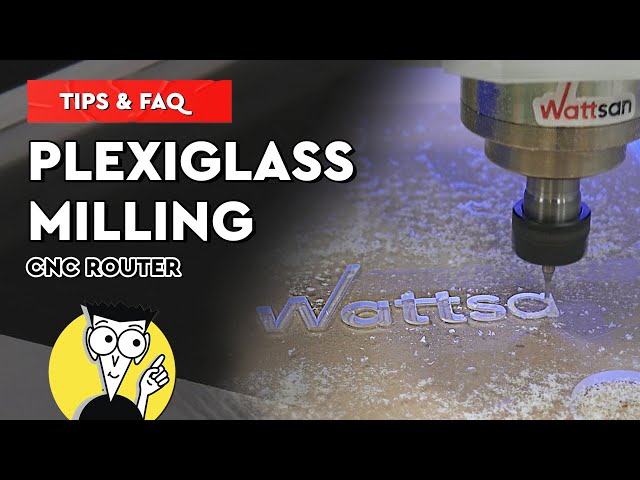 HOW TO MILL plexiglass & acrylics with WATTSAN CNC router