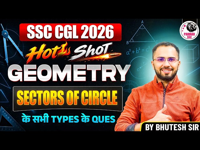 SSC CGL 2026 | SECTORS OF CIRCLE (ALL TYPES) | MATHS HOTSHOT