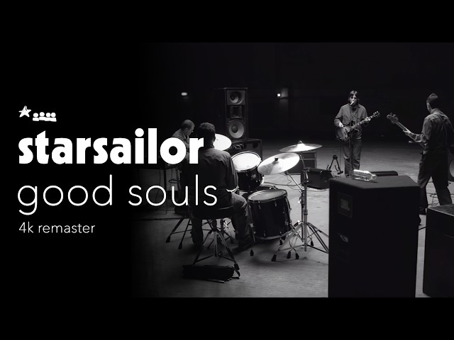 Starsailor - Good Souls (Official 4K Video)