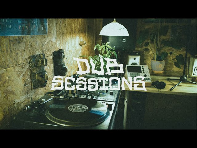 Dub Sessions #03 | Melodic Dub Grooves