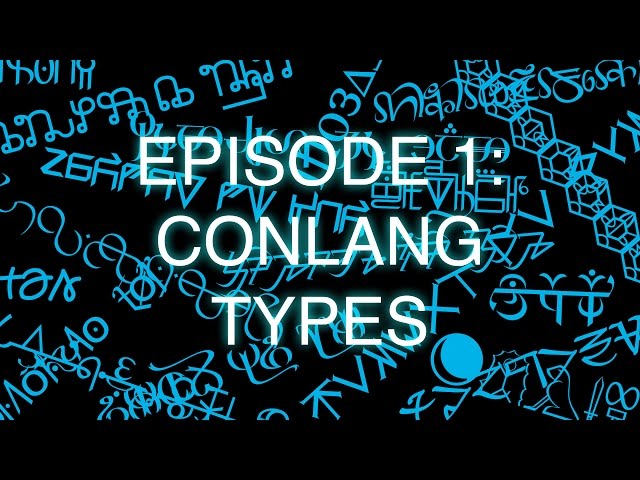 The Art of Language Invention, Episode 1: Conlang Types
