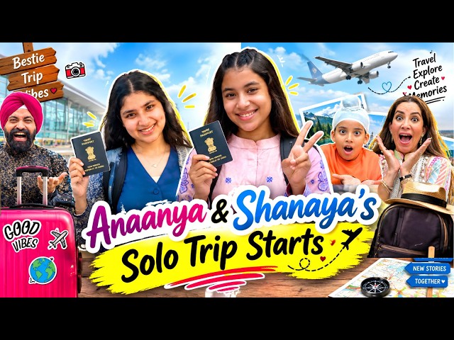 Anaanya & Shanaya’s Solo Trip Starts | RS 1313 VLOGS | Ramneek Singh 1313