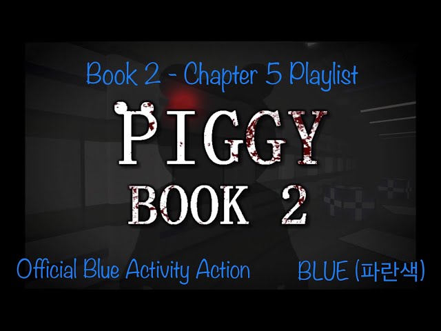 BLUE - 'Book 2 Chapter 5 Playlist Music' (4K Version Roblox Piggy) 4K LIVE VIDEO