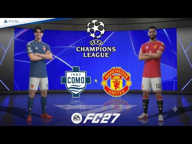 FC 27 - Como 1907 vs. Manchester United | UEFA Champions League 2026/27 | Full Match | PS5™[4K]