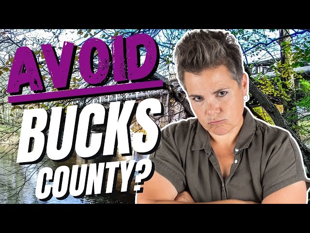 Top 10 Reasons NOT To Move To Bucks County Pennsylvania