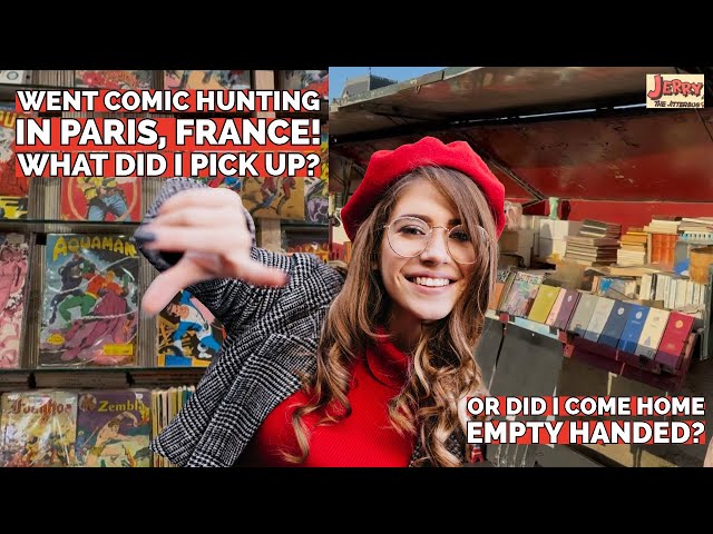 Went Comic Hunting in Paris, France! What did I Pick Up? Or did I Come Home Empty Handed? 