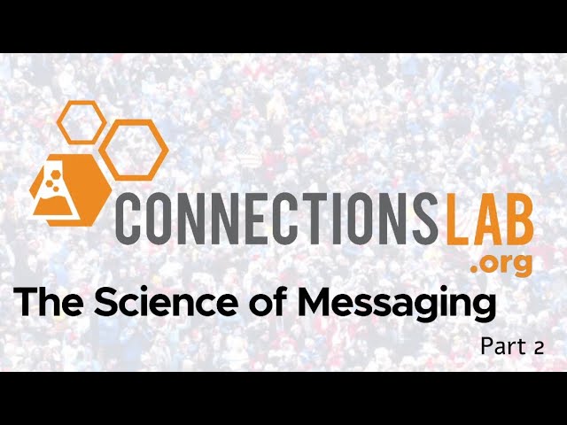 The Science of Messaging Part 2