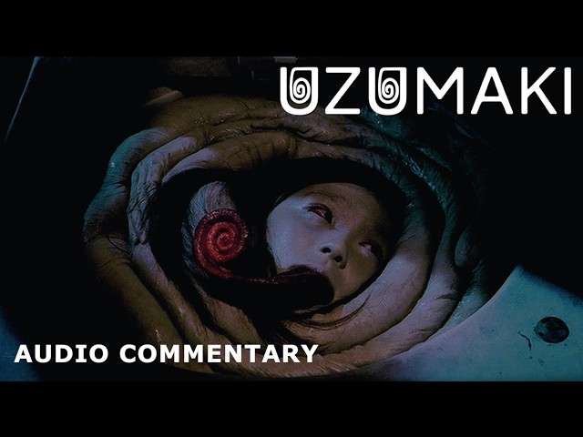 Uzumaki (2000) | Audio Commentary With Critic & Japanese Cinema Expert Amber T