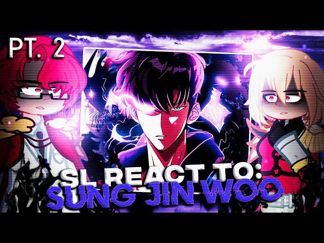🗡️⚠️🛐 Hunters + Antares React To Sung Jin Woo! (Part. 2) | Gacha React 🇧🇷\🇺🇸