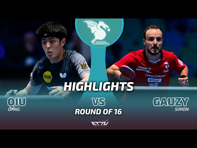 Dang Qiu vs Simon Gauzy | European Championships | Round of 16 Highlights