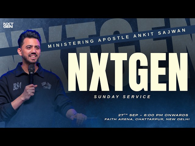 NXT GEN - English Service @AnkitSajwanMinistries