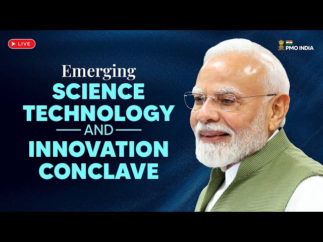 LIVE: PM Modi inaugurates the Emerging Science, Technology and Innovation Conclave 2026