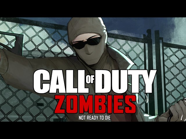 Call of Duty: Zombies Tribute - Not Ready to Die