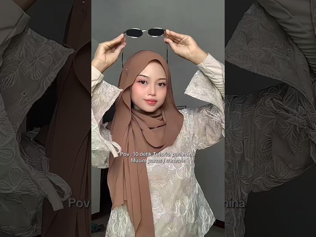 Pov : 10 derik tutorial pashmina musim panas/ summer 💡👆#hijabstyle #fashionstyle #beauty