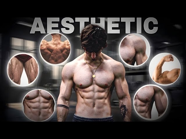How to Build an Aesthetic Body (No BS Guide)
