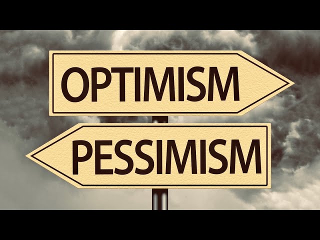 Optimism and Pessimism 
