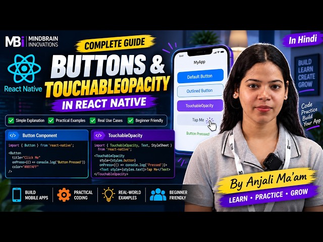 Buttons & TouchableOpacity in React Native | Complete Guide | Anjali Ma’am