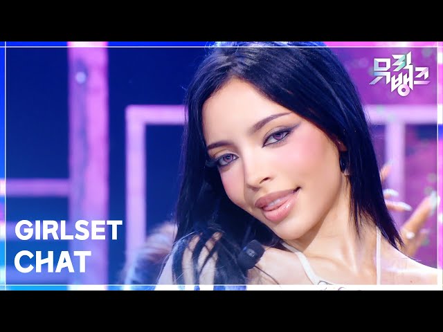 CHAT - GIRLSET [뮤직뱅크/Music Bank] | KBS 260717 방송