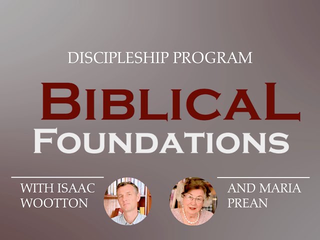 Pr. Isaac Wootton & Maria Prean - Biblical Foundation Discipleship Ch9/S4. Jüngerschaftskurs K9/T4
