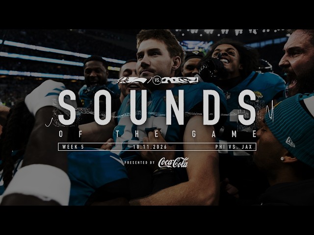 Sounds of the Game: Jaguars Stun Eagles in London | Jacksonville Jaguars