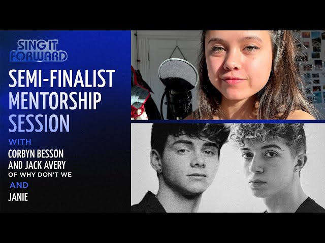 Sing It Forward | Semi-Finalist Mentorship Session #8 | Corbyn & Jack of Why Don't We & JANIE